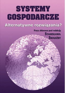 Systemy gospodarcze. Alternatywne rozwiązania?