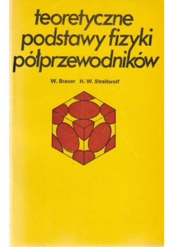 Teoretyczne podstawy fizyki półprzewodników