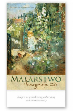 Kalendarz 2025 Reklamowy Malarstwo impresjonistów