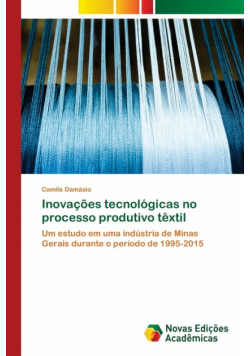 Inovações tecnológicas no processo produtivo têxtil