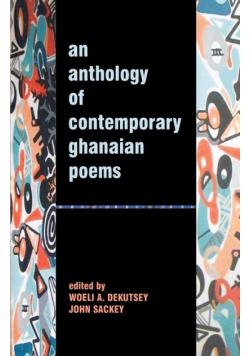 An Anthology of Contemporary Ghanaian Poems