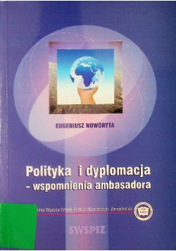 Polityka i dyplomacja wspomnienia ambasadora