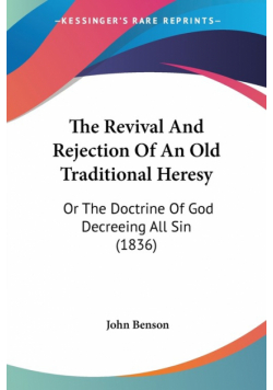The Revival And Rejection Of An Old Traditional Heresy