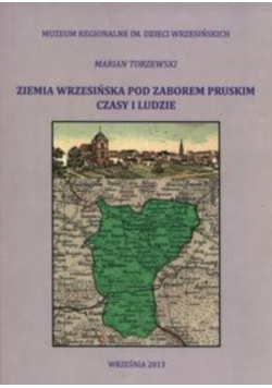Ziemia wrzesińska pod zaborem pruskim
