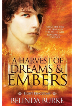 A Harvest of Dreams and Embers