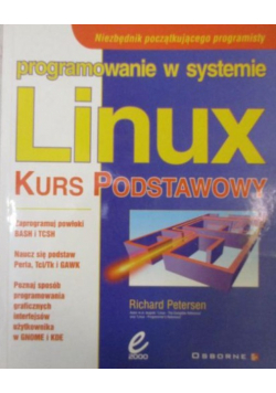 Programowanie w systemie Linux Kurs podstawowy