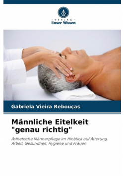 Männliche Eitelkeit "genau richtig"