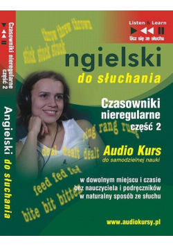 Angielski do słuchania "Czasowniki nieregularne część 2"