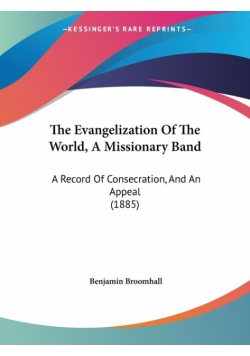 The Evangelization Of The World, A Missionary Band