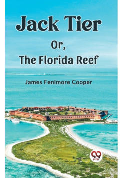 Jack Tier Or, The Florida Reef