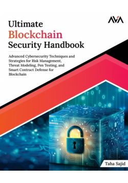 Ultimate Blockchain Security Handbook