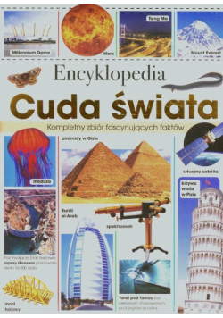 Encyklopedia Cuda świata Kompletny przewodnik po cudach świata