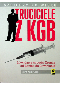 Truciciele z KGB