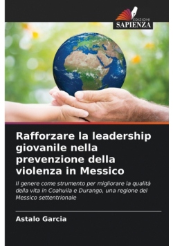 Rafforzare la leadership giovanile nella prevenzione della violenza in Messico