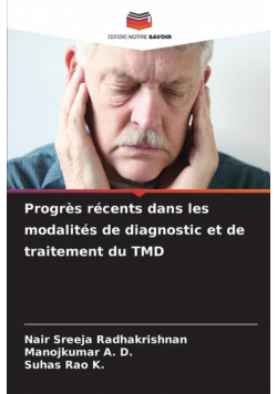 Progrès récents dans les modalités de diagnostic et de traitement du TMD