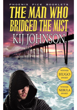 The Man Who Bridged the Mist - Hugo & Nebula Winning Novella