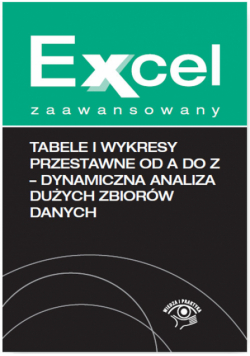 Chojnacki Krzysztof - Tabele i wykresy przestawne od A do Z dynamiczna analiza dużych zbiorów danych