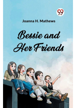 Bessie and Her Friends