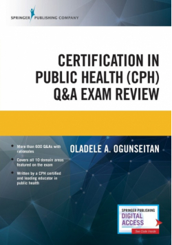 Certification in Public Health (CPH) Q&A Exam Review