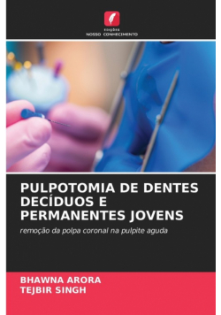 Pulpotomia De Dentes Decíduos E Permanentes Jovens