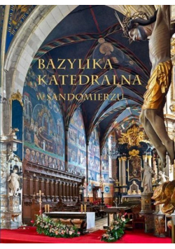 Bazylika Katedralna w Sandomierzu