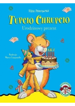 Tupcio Chrupcio Urodzinowy prezent