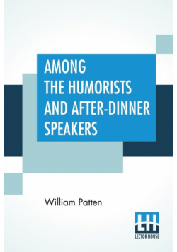 Among The Humorists And After-Dinner Speakers