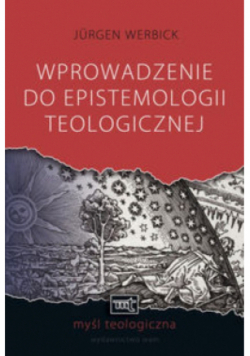 Wprowadzenie do epistemologii teologicznej