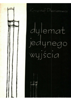 Dylemat jedynego wyjścia