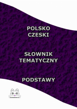Polsko Czeski Słownik Tematyczny Podstawy