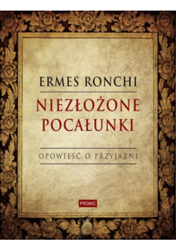 Ronchi Ermes - Niezłożone pocałunki