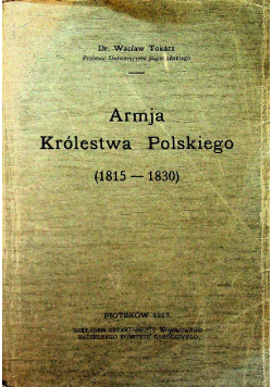 Armja Królestwa Polskiego 1815 1830 1917 r.