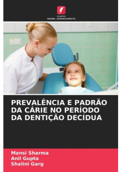 Prevalência E Padrão Da Cárie No Período Da Dentição Decídua