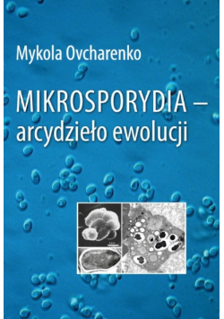 Mikrosporydia - arcydzieło ewolucji