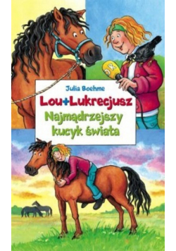 Lou Lukrecjusz  Najmądrzejszy kucyk świata