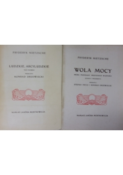 Wola mocy/Ludzkie, Arcyludzkie, reprint z 1909 r.
