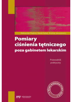 Januszewicz Andrzej - Pomiary ciśnienia tętniczego poza gabinetem lekarskim