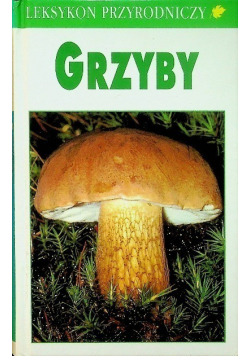 Leksykon przyrodniczy Grzyby