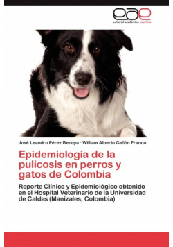 Epidemiología de la pulicosis en perros y gatos de Colombia