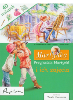 Chotomska Wanda - Martynka Przyjaciele Martynki i ich zajęcia