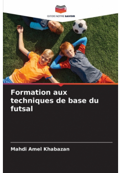 Formation aux techniques de base du futsal