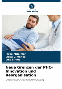 Neue Grenzen der PHC-Innovation und Reorganisation