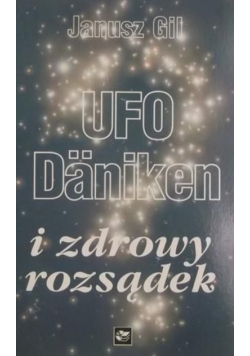 UFO Daniken i zdrowy rozsądek