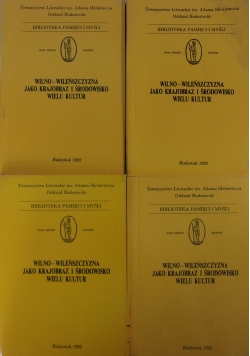 Wilno-Wileńszczyzna jako krajobraz i środowisko wielu kultur, Tom I-IV