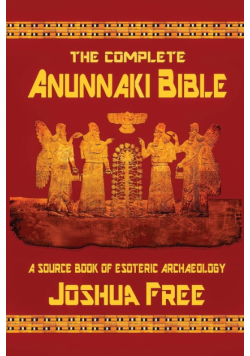 The Complete Anunnaki Bible