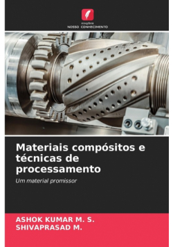 Materiais compósitos e técnicas de processamento