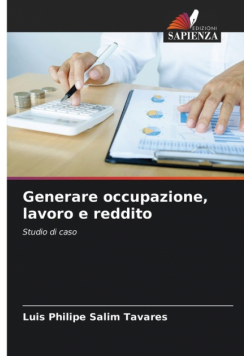 Generare occupazione, lavoro e reddito