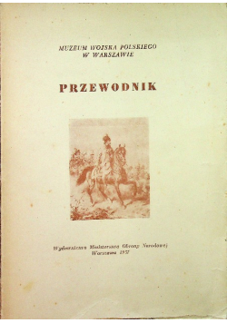 Muzeum Wojska Polskiego W Warszawie Przewodnik