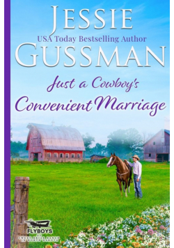 Just a Cowboy's Convenient Marriage (Sweet western Christian romance book 1) (Flyboys of Sweet Briar Ranch in North Dakota) Large Print Edition
