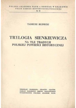 Trylogia Sienkiewicza Na Tle Tradycji Polskiej powieści historycznej